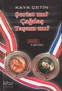 Şeriat mı? Çağdaş Yaşam Mı?
