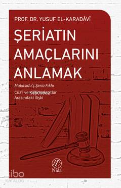 Şeriatın Amaçlarını Anlamak - Kitapiks.com