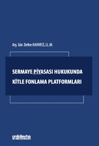Sermaye Piyasası Hukukunda Kitle Fonlama Platformları - Kitapiks.com