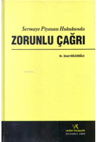 Sermaye Piyasası Hukukunda Zorunlu Çağrı