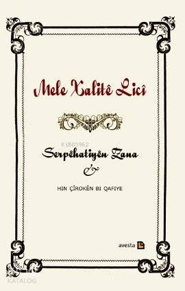 Serpehatiyen Zana; Hin Çiroken bi Qafiye - Kitapiks.com