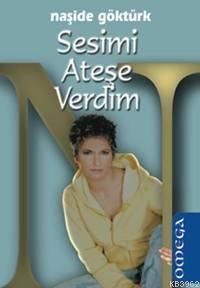 Sesimi Ateşe Verdim - Kitapiks.com