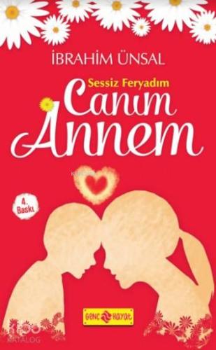 Sessiz Feryadım Canım Annem - Kitapiks.com