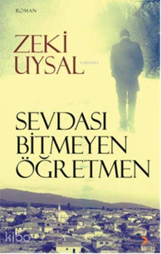 Sevdası Bitmeyen Öğretmen - Kitapiks.com