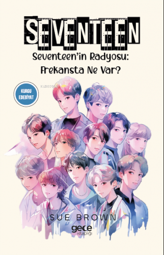 Seventeen;Seventeen’in Radyosu: Frekansta Ne Var? - Kitapiks.com