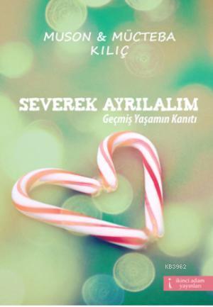 Severek Ayrılalım; Geçmiş Yaşamın Kanıtı