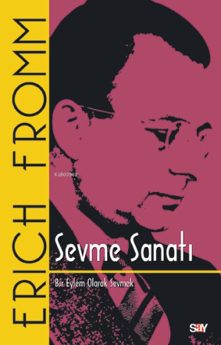 Sevme Sanatı (Klasik Kapak); Bir Eylem Olarak Sevmek