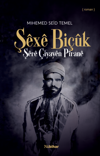 Şêxê Biçûk ;Şêrê Çiyayên Pîranê - Kitapiks.com