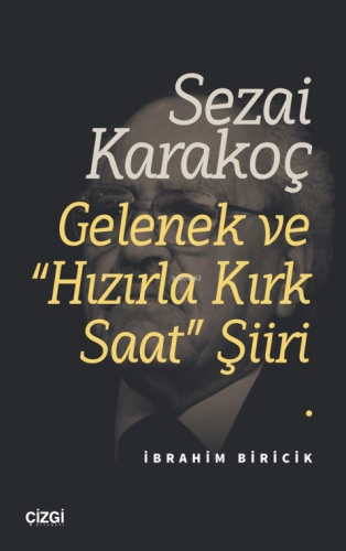 Sezai Karakoç Gelenek ve “Hızırla Kırk Saat” Şiiri - Kitapiks.com