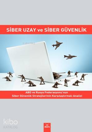 Siber Uzay ve Siber Güvenlik - Kitapiks.com