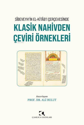 Sîbeveyh'in El-Kitâb'ı Çerçevesinde Klasik Nahivden Çeviri Örnekleri