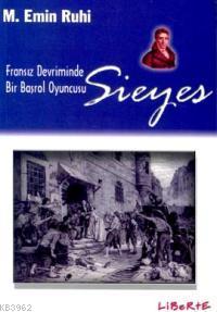 Sieyes Fransız Devriminde Bir Başrol Oyuncusu - Kitapiks.com