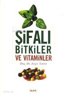 Şifalı Bitkiler ve Vitaminler - Kitapiks.com