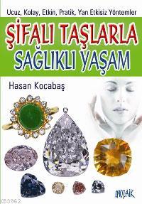 Şifalı Taşlarla Sağlıklı Yaşam