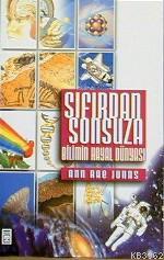 Sıfırdan Sonsuza; Bilimin Hayal Dünyası