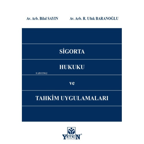 Sigorta Hukuku Ve Tahkim Uygulamaları