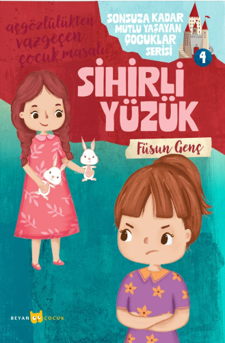 Sihirli Yüzük;Sonsuza Kadar Mutlu Yaşayan Çocuklar Serisi - 4