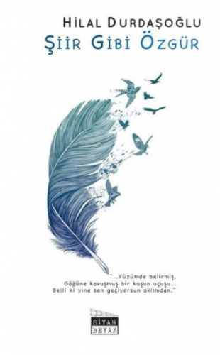 Şiir Gibi Özgür - Kitapiks.com
