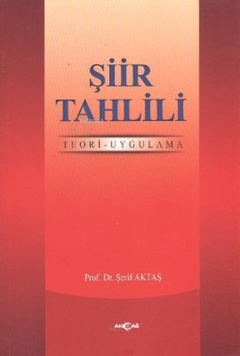 Şiir Tahlili ;Teori - Uygulama