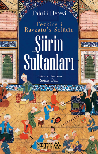 Şiirin Sultanları ;Tezkire-İ Ravzatu’s Selatin - Kitapiks.com