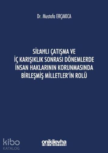 Silahlı Çatışma ve İç Karışıklık Sonrası Dönemlerde İnsan; Haklarının 