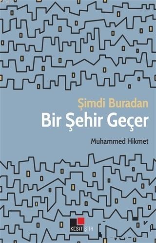 Şimdi Buradan Bir Şehir Geçer