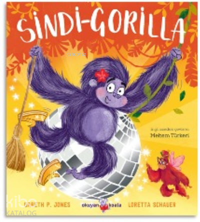 Sindi- Gorilla ;Cesur Kalpler İçin Peri Masalları-2 - Kitapiks.com