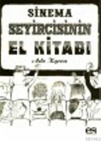Sinema Seyircisinin El Kitabı - Kitapiks.com