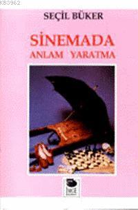 Sinemada Anlam Yaratma - Kitapiks.com
