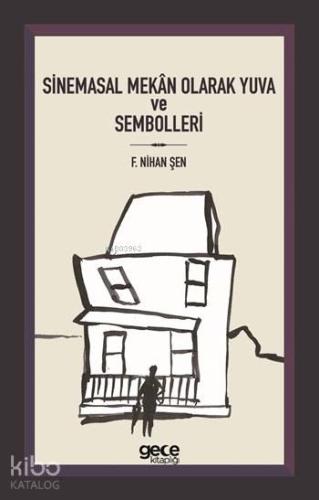 Sinemasal Mekan Olarak Yuva ve Sembolleri - Kitapiks.com