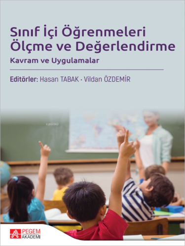 Sınıf İçi Öğrenmeleri Ölçme ve Değerlendirme - Kitapiks.com
