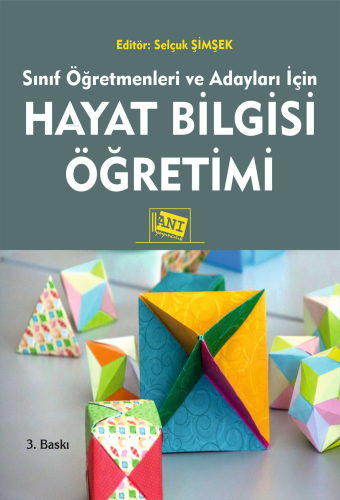 Sınıf Öğretmenleri ve Adayları için Hayat Bilgisi Öğretimi - Kitapiks.