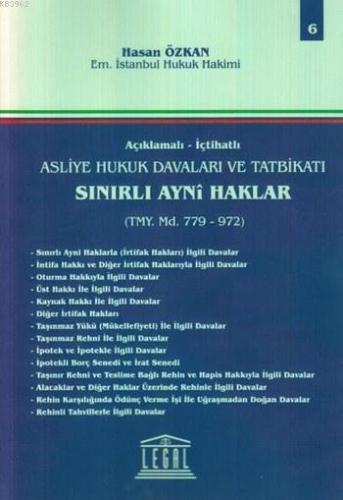 Sınırlı Ayni Haklar (Tmy. Md. 779-972); Açıklamalı - İçtihatlı Asliye Hukuk Davaları ve Tatbikatı