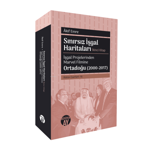 Sınırsız İşgal Haritaları - İşgal Projelerinden Marvel Filmine Ortadoğu (2000-2017);Bütün Eserleri: 16