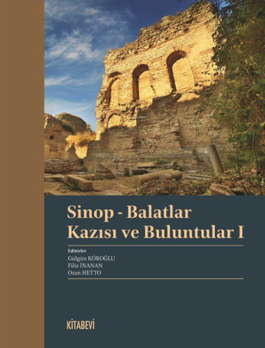 Sinop - Balatlar Kazısı ve Buluntular I