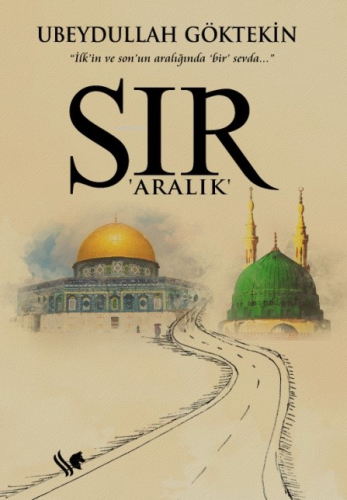 Sır (Aralık);"İlk'in ve Son'un Aralığında Bir Sevda..."