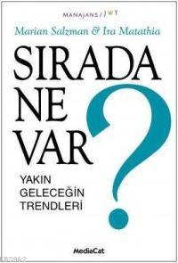 Sırada Ne Var? Yakın Geleceğin Trendleri