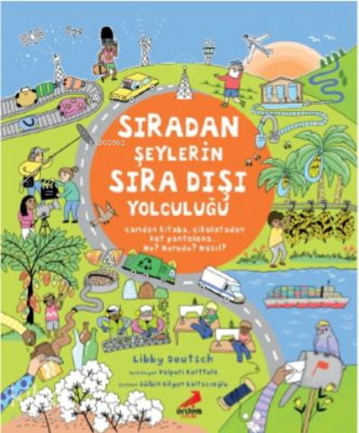 Sıradan Şeylerin Sıra Dışı Yolculuğu