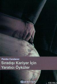 Sıradışı Kariyer İçin Yaratıcı Öyküler