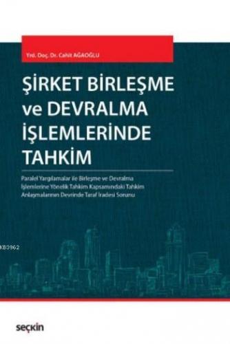 Şirket Birleşme ve Devralma İşlemlerinde Tahkim (Ciltli)