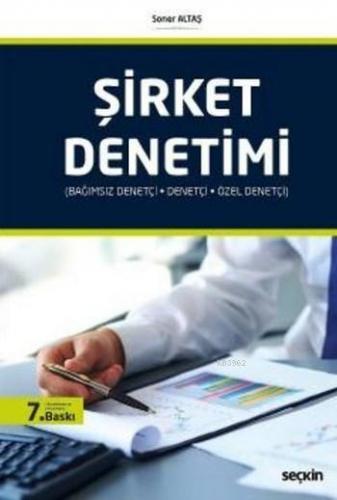Şirket Denetimi (Ciltli); Bağımsız Denetçi Denetçi ve Özel Denetçi