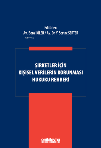 Şirketler İçin Kişisel Verilerin Korunması Hukuku Rehberi