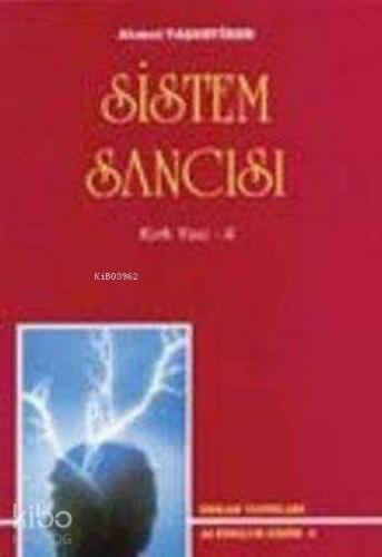 Sistem Sancısı - Kitapiks.com