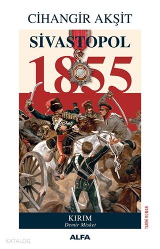 Sivastopol 1855; Kırım Demir Misket