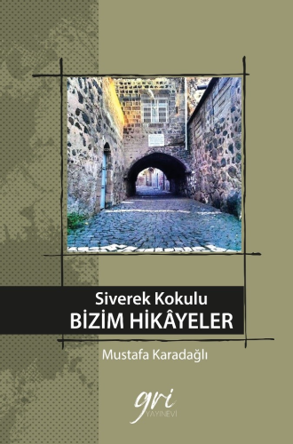 Siverek Kokulu Bizim Hikayeler - Kitapiks.com