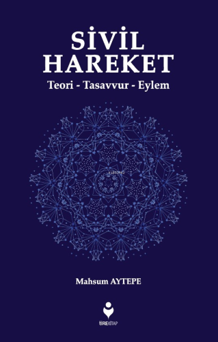 Sivil Hareket ;(Teori-Tasavvur-Eylem)
