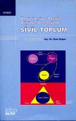 Sivil Toplum; Özgürlükçü ve Totaliter Düşünce Geleneğinde