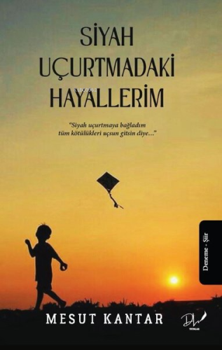 Siyah Uçurtmadaki Hayallerim - Kitapiks.com