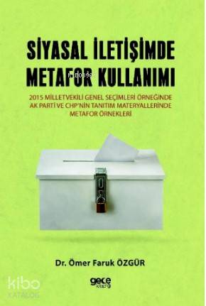 Siyasal İletişimde Metafor Kullanımı - Kitapiks.com