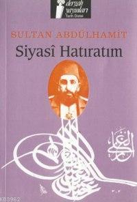 Siyasi Hatıralarım - Kitapiks.com